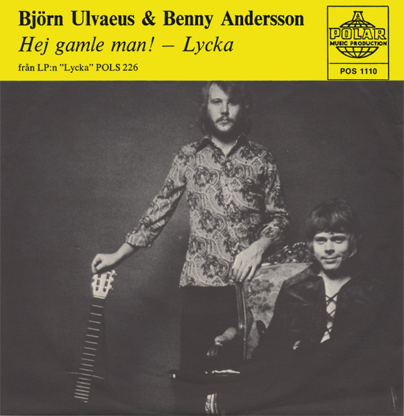 Björn Ulvaeus and Benny Andersson, Hej gamle man! / Lycka, Polar POS 1110 picture sleeve